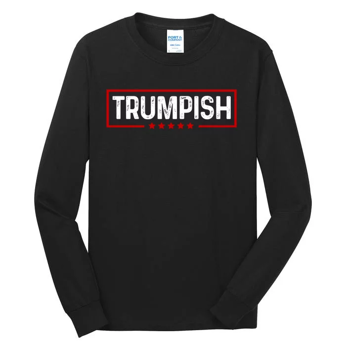 Trumpish Funny Trump Political 2024 Tall Long Sleeve T-Shirt