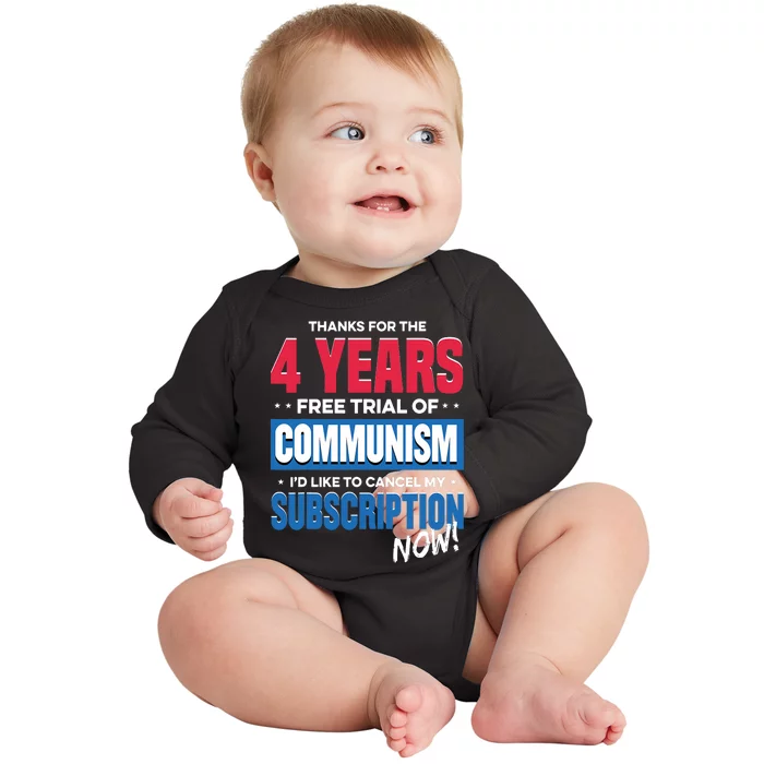 Thanks For The 4 Years Free Trial Of Communism Id Like To Cancel My Subscription Baby Long Sleeve Bodysuit