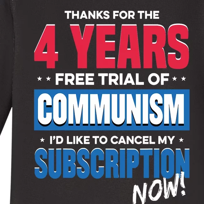 Thanks For The 4 Years Free Trial Of Communism Id Like To Cancel My Subscription Baby Long Sleeve Bodysuit