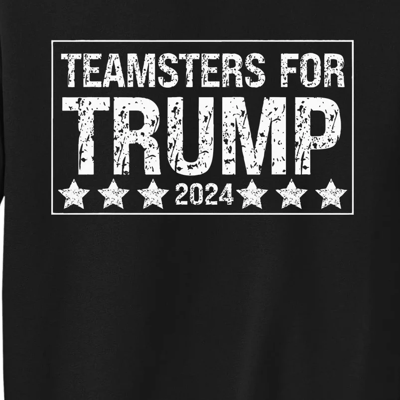 Teamsters For Trump 2024 Sweatshirt