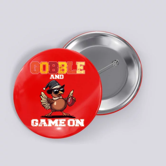 Thanksgiving Football Turkey Gobble And Game On Button