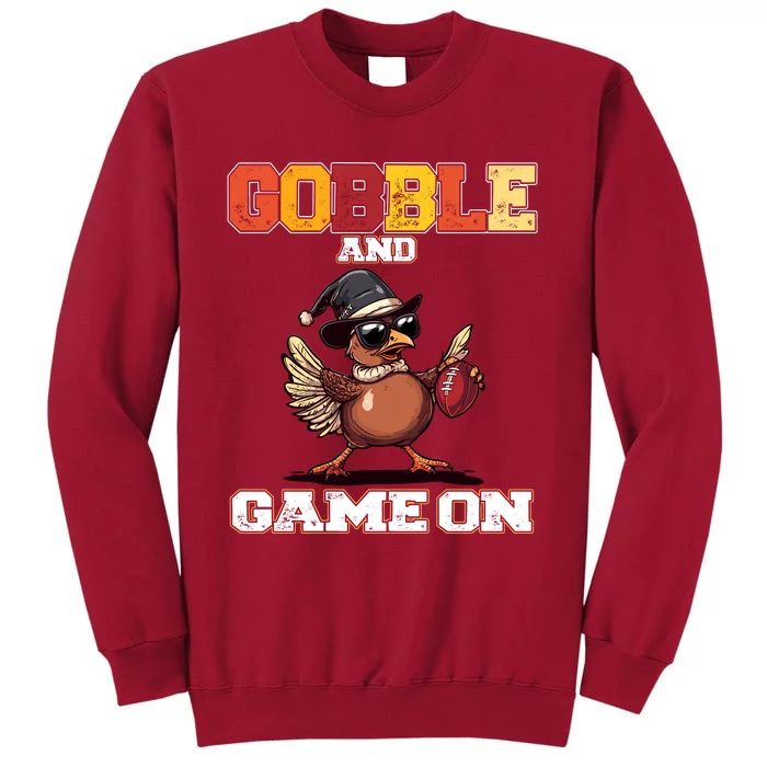 Thanksgiving Football Turkey Gobble And Game On Tall Sweatshirt