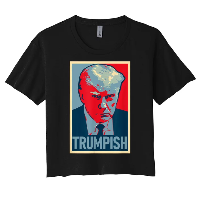 TRUMPISH Funny Trump Mug Shot Hope Women's Crop Top Tee