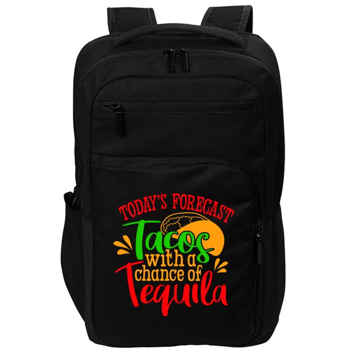 Today's Forecast Tacos With A Chance Of Tequila Funny Taco Impact Tech Backpack