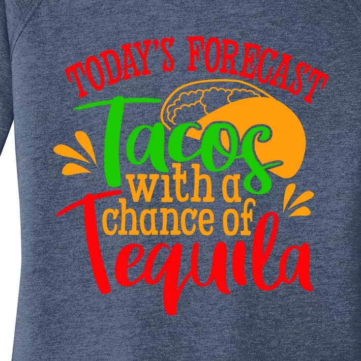 Today's Forecast Tacos With A Chance Of Tequila Funny Taco Women's Perfect Tri Tunic Long Sleeve Shirt