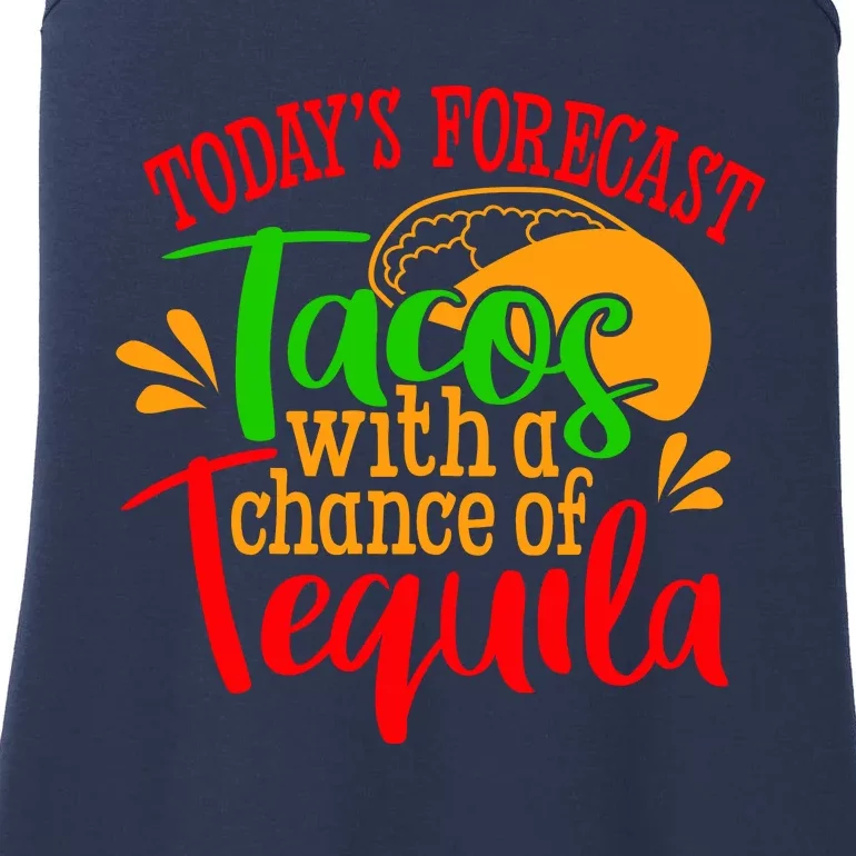 Today's Forecast Tacos With A Chance Of Tequila Funny Taco Ladies Essential Tank