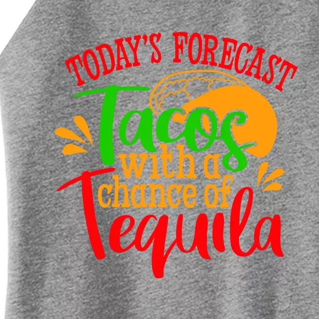 Today's Forecast Tacos With A Chance Of Tequila Funny Taco Women’s Perfect Tri Rocker Tank