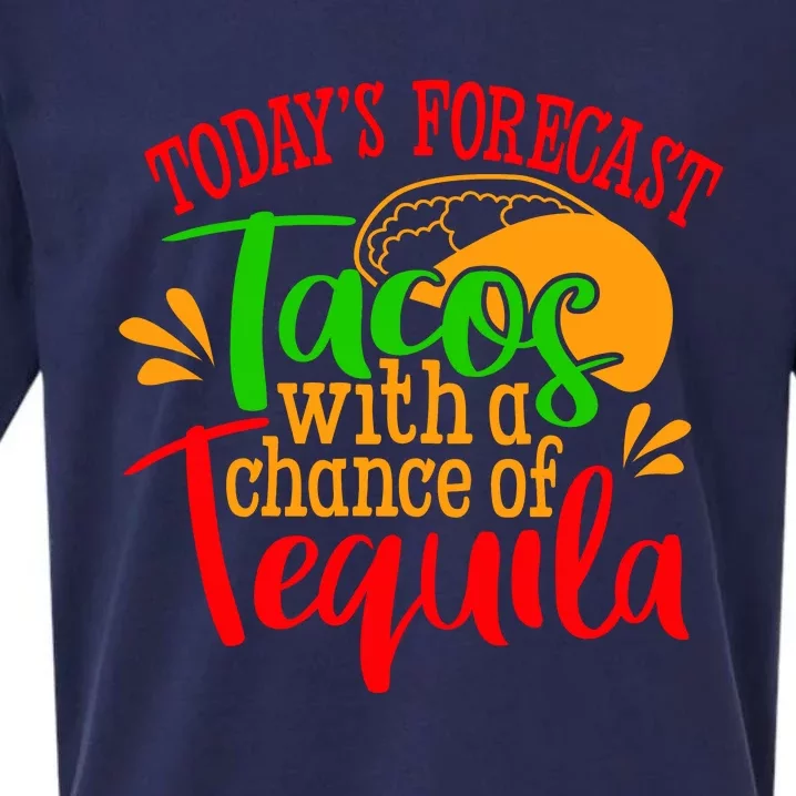 Today's Forecast Tacos With A Chance Of Tequila Funny Taco Sueded Cloud Jersey T-Shirt