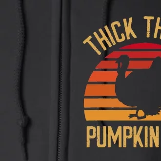 Thanksgiving Feast Turkey Hilarious Thick Thighs Pumpkin Pies Full Zip Hoodie