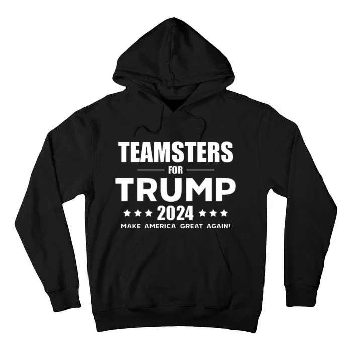 Teamsters For Trump 2024 Tall Hoodie