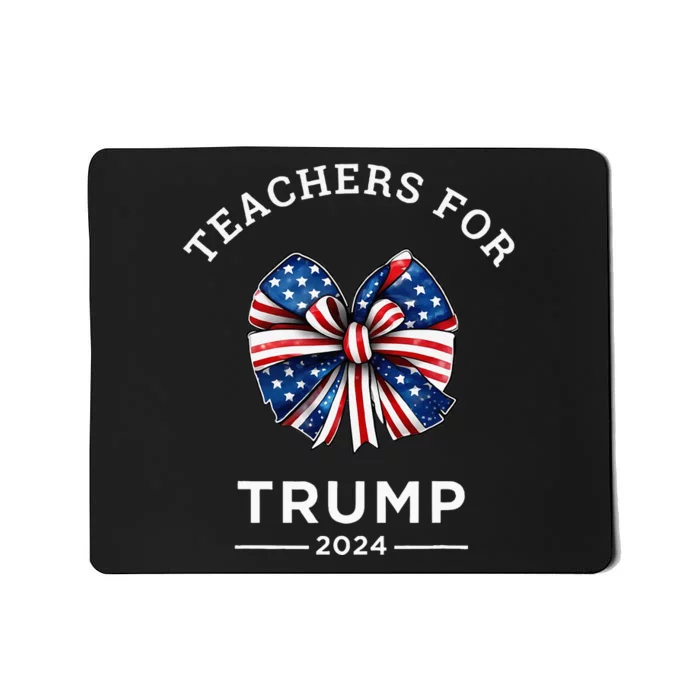 Teachers For Trump 2024 Us Presidential Election Campaign Mousepad