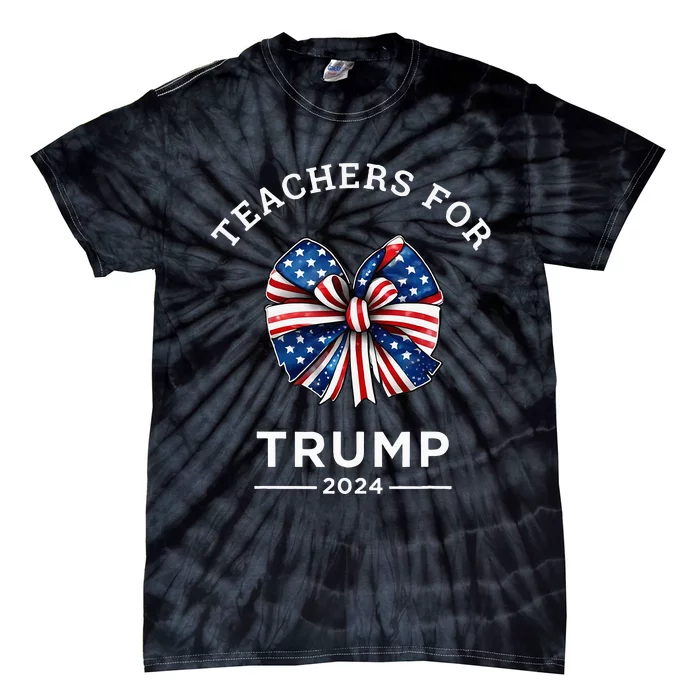 Teachers For Trump 2024 Us Presidential Election Campaign Tie-Dye T-Shirt