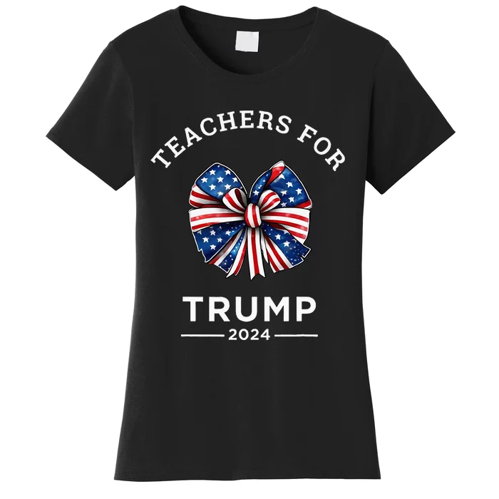 Teachers For Trump 2024 Us Presidential Election Campaign Women's T-Shirt