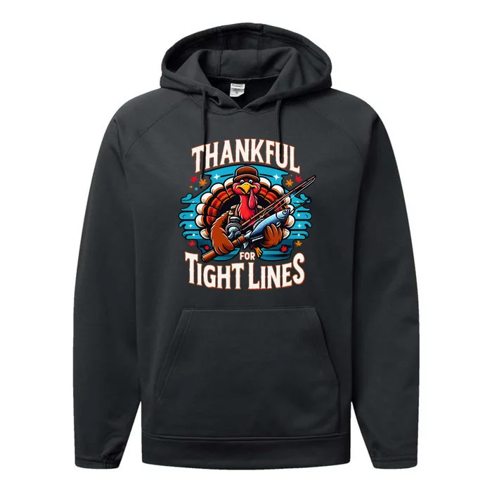 Thankful For Tight Line Funny Turkey Thanksgiving Fisherman Performance Fleece Hoodie