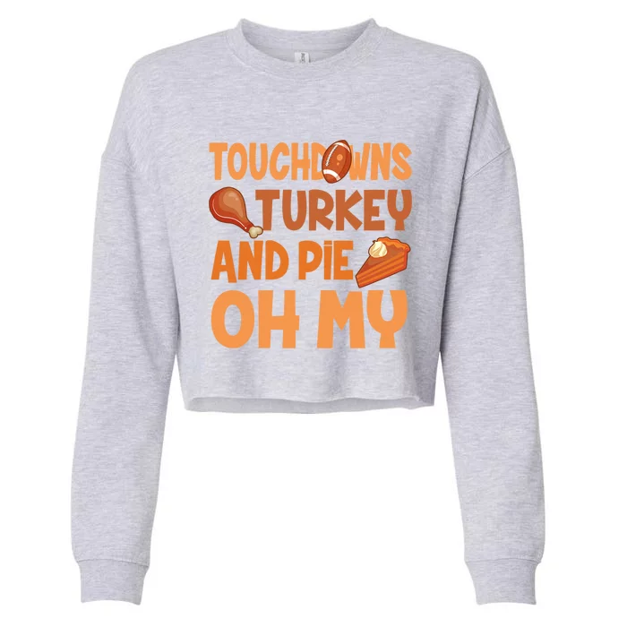 Thanksgiving Football Turkey And Pumpkin Pie Gift Cropped Pullover Crew