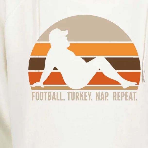 Thanksgiving Football Turkey Nap Repeat Funny Great Gift Womens Funnel Neck Pullover Hood