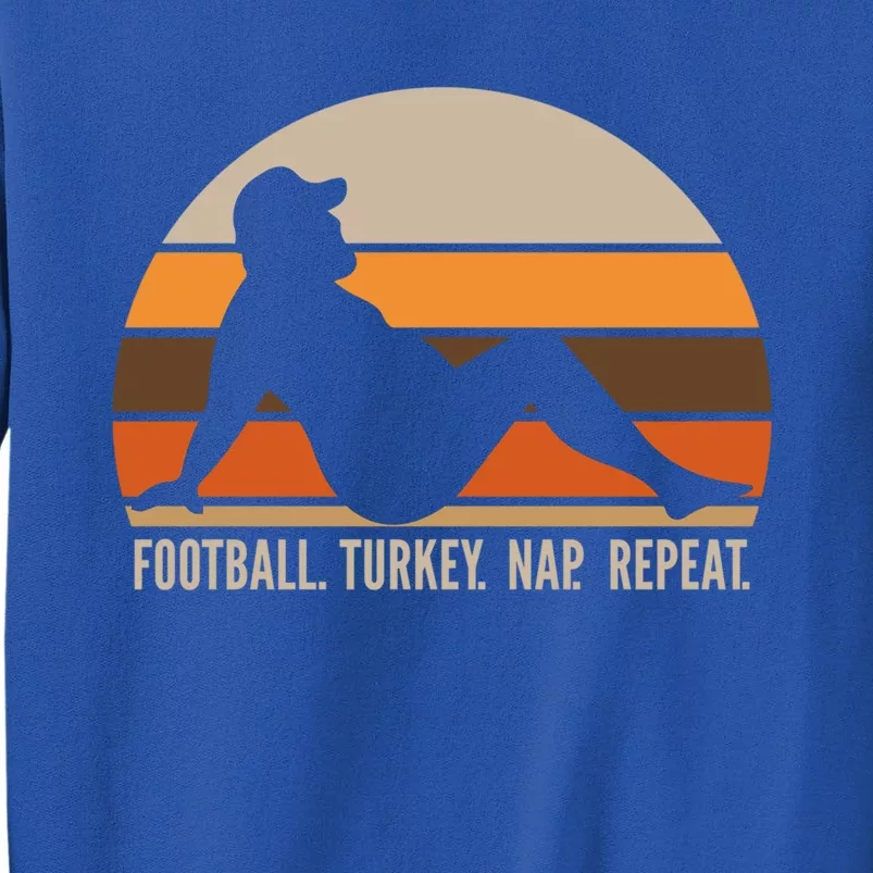 Thanksgiving Football Turkey Nap Repeat Funny Great Gift Tall Sweatshirt