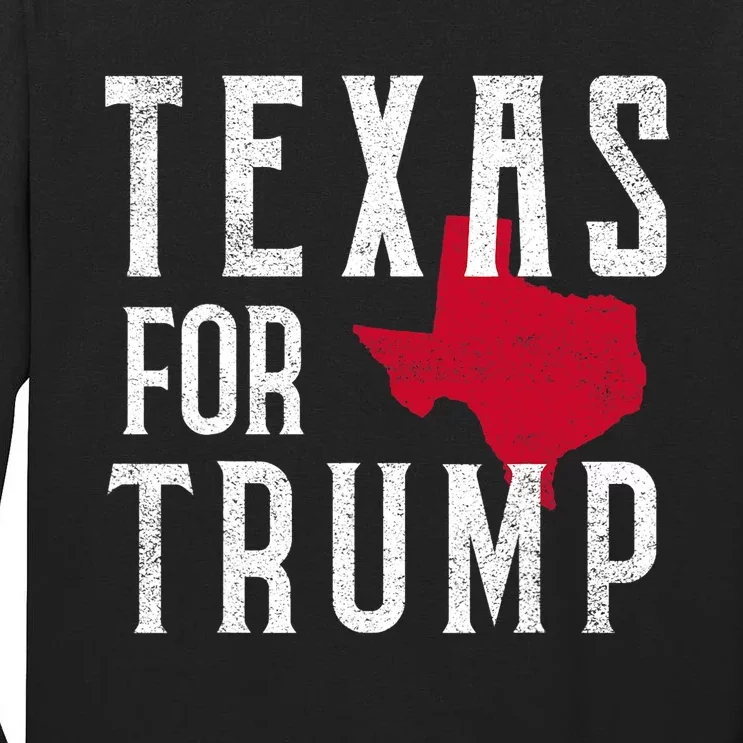 Texas For Trump Tall Long Sleeve T-Shirt