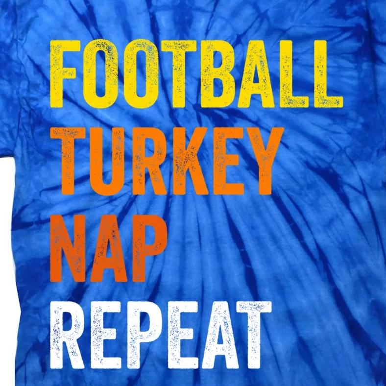 Thanksgiving Football Turkey Nap Repeat Funny Gift Tie-Dye T-Shirt