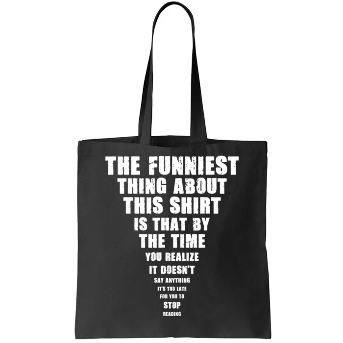 The Funniest Thing About This Stop Reading Saying Tote Bag