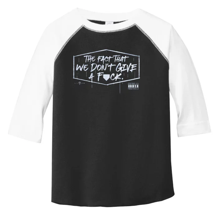 The Fact That We DonT Give A Fuck Toddler Fine Jersey T-Shirt