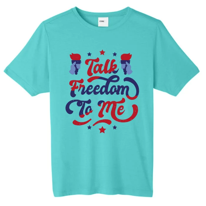 Talk Freedom To Me ChromaSoft Performance T-Shirt