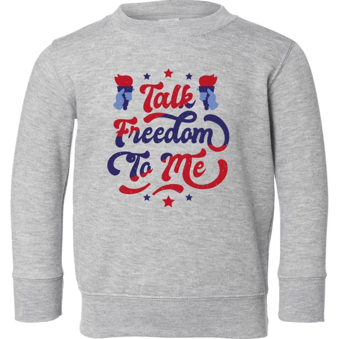 Talk Freedom To Me Toddler Sweatshirt