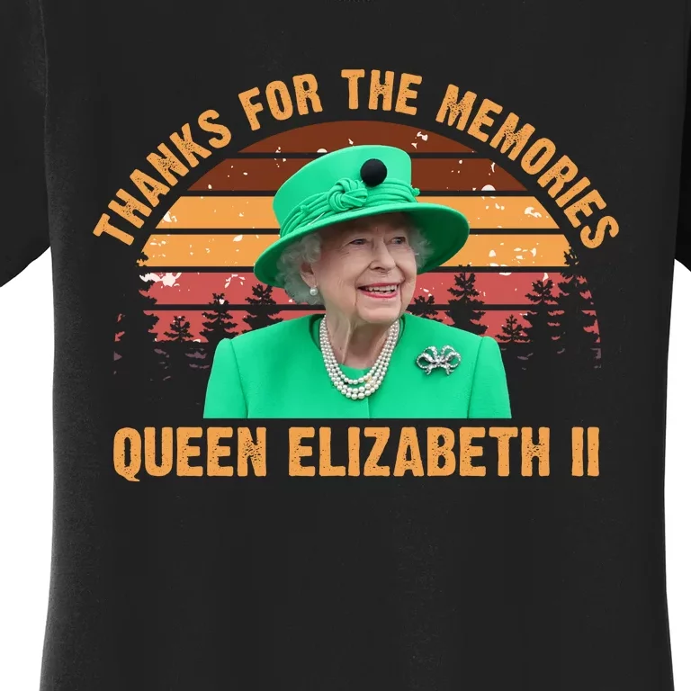 Thanks For The Memories Queen Elizabeth II Women's T-Shirt