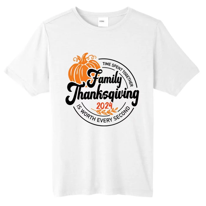 Thanksgiving Family Time Spent Together Is Worth Every Second ChromaSoft Performance T-Shirt