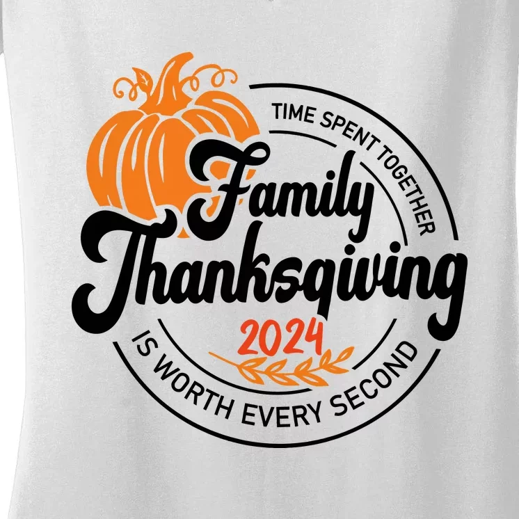 Thanksgiving Family Time Spent Together Is Worth Every Second Women's V-Neck T-Shirt