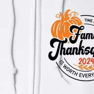 Thanksgiving Family Time Spent Together Is Worth Every Second Full Zip Hoodie