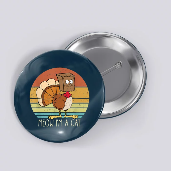 Thanksgiving Funny Turkey Fake Cat Retro Women Button