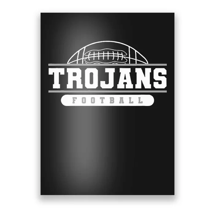 T.R.O.J.A.N.S Football Varsity College High School Poster