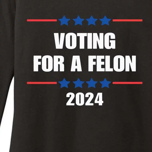 Trump Felon Voting For A Felon Trump 2024 Womens CVC Long Sleeve Shirt