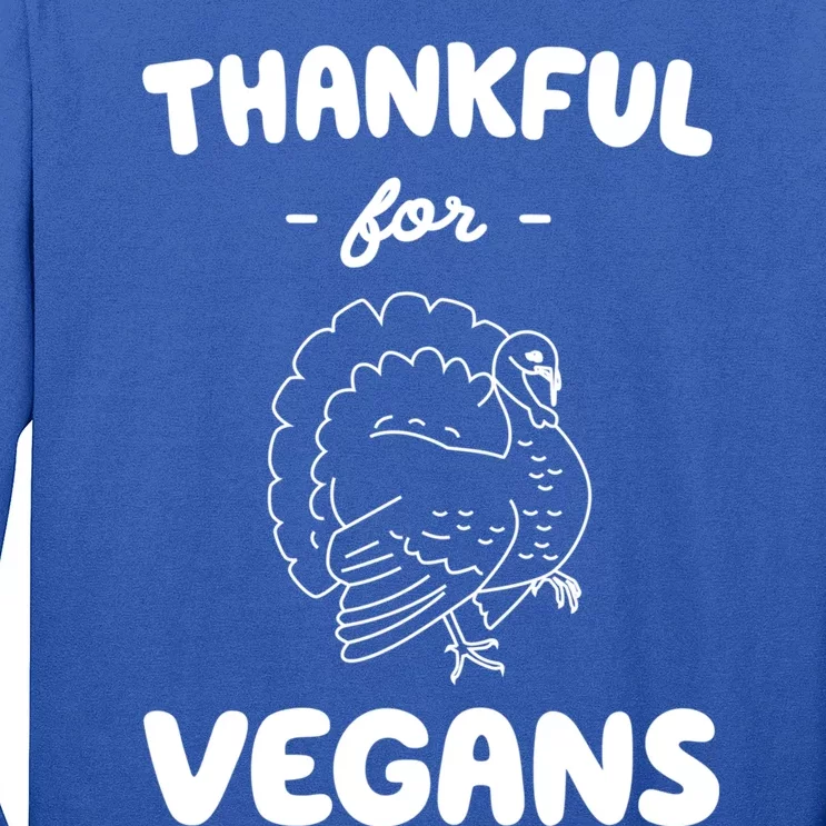 Thankful For Vegans On Thanskgiving Gift Long Sleeve Shirt