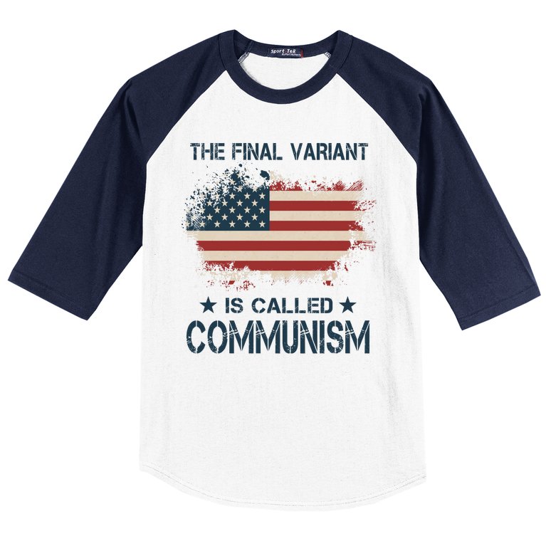 The Final Variant Is Called Communism Baseball Sleeve Shirt
