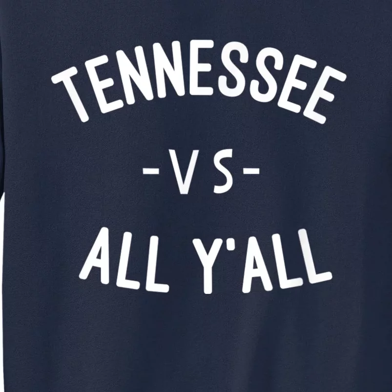 Tennessee Football VS All Yall Knoxville Tall Sweatshirt