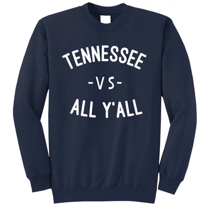 Tennessee Football VS All Yall Knoxville Tall Sweatshirt