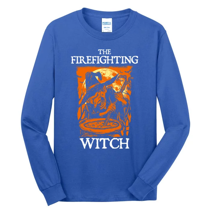 The Firefighting Witch Halloween Firefighter Scary Fire Great Gift Tall Long Sleeve T-Shirt