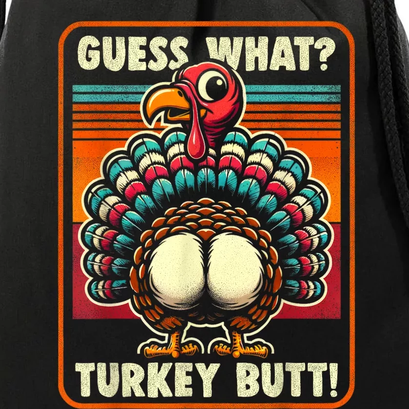 Thanksgiving For Women Kids Guess What Turkey Butt Drawstring Bag