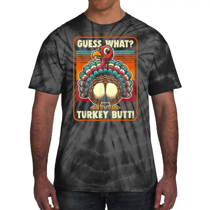 Thanksgiving For Women Kids Guess What Turkey Butt Tie-Dye T-Shirt