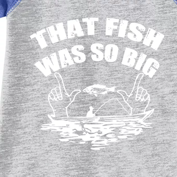 That Fish Was So Big Infant Baby Jersey Bodysuit