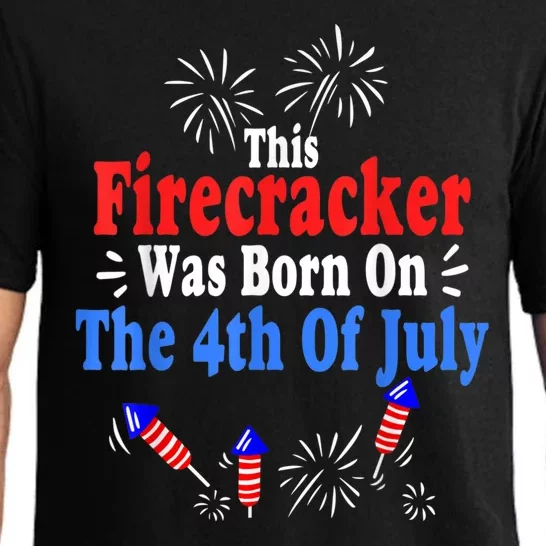 This Firecracker Was Born On The 4th Of July Birthday USA US Pajama Set