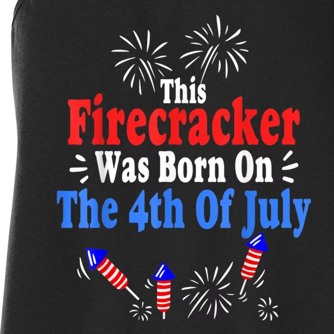 This Firecracker Was Born On The 4th Of July Birthday USA US Women's Racerback Tank