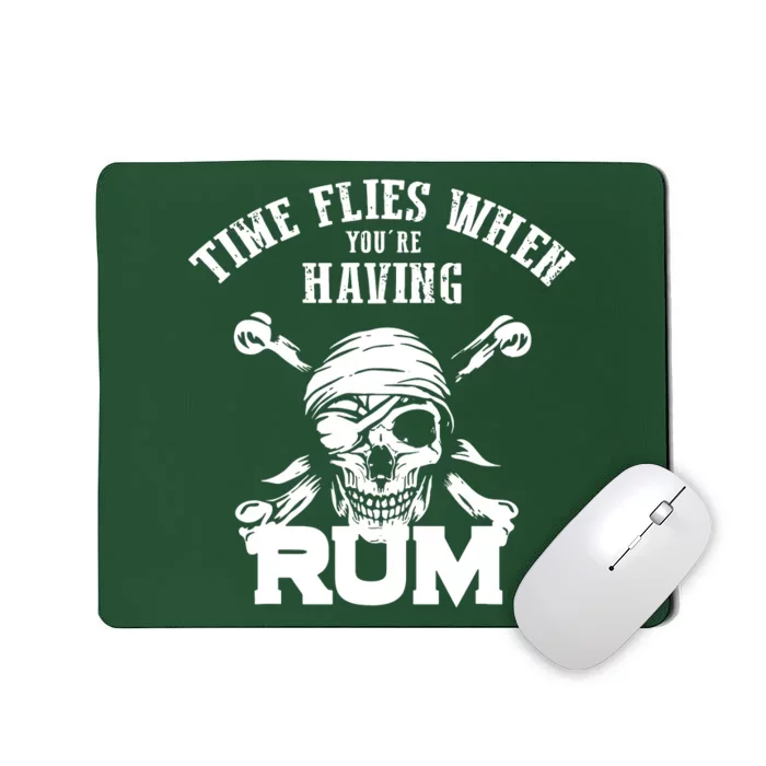 Time Flies When YouRe Having Rum Rum Drinkers Mousepad