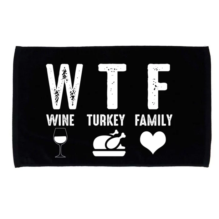 Thanksgiving Funny Wtf Wine Turkey Family Gift Microfiber Hand Towel