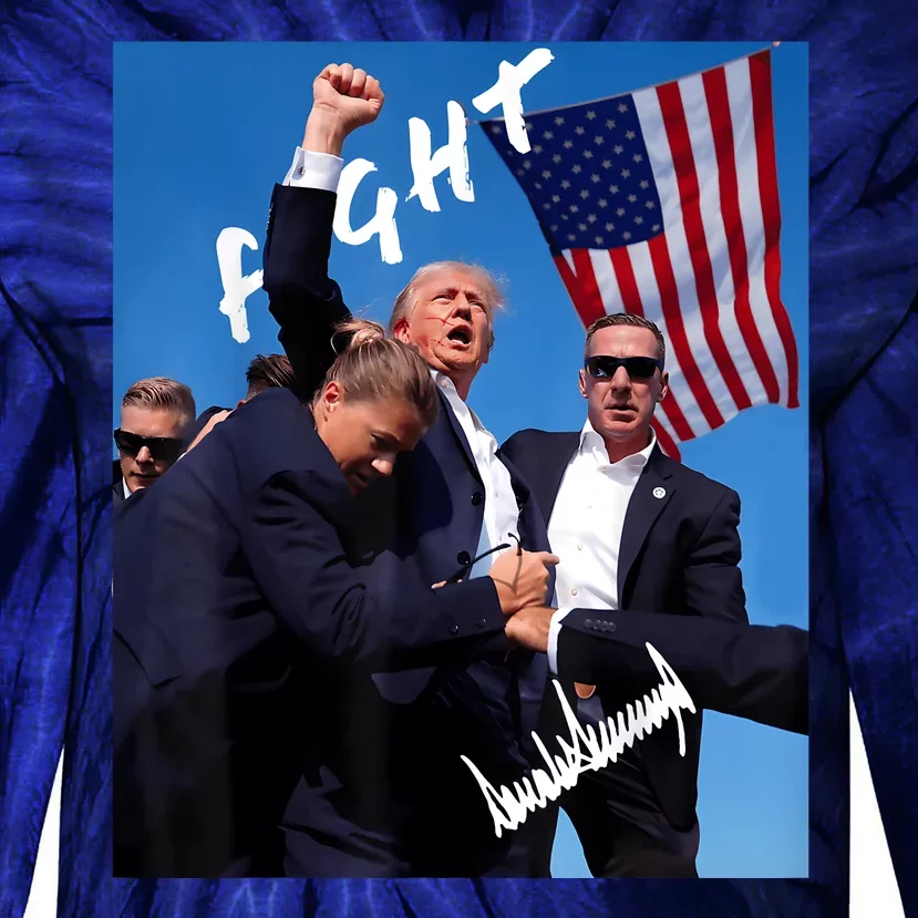 Trump Fight With Fist In Air Facsimile Signature Tie-Dye Long Sleeve Shirt