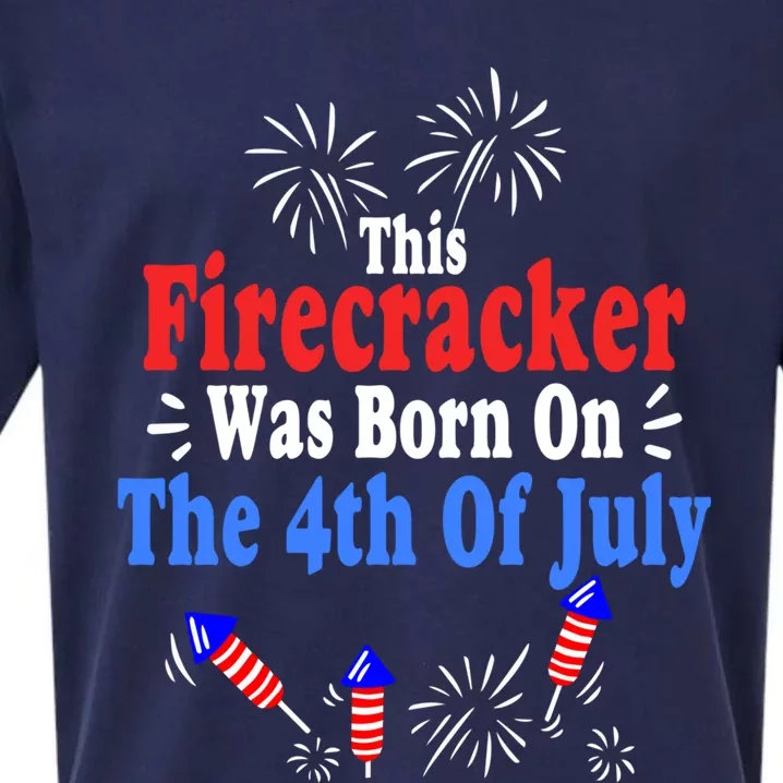 This Firecracker Was Born On The 4th Of July Birthday Usa Us Gift Sueded Cloud Jersey T-Shirt