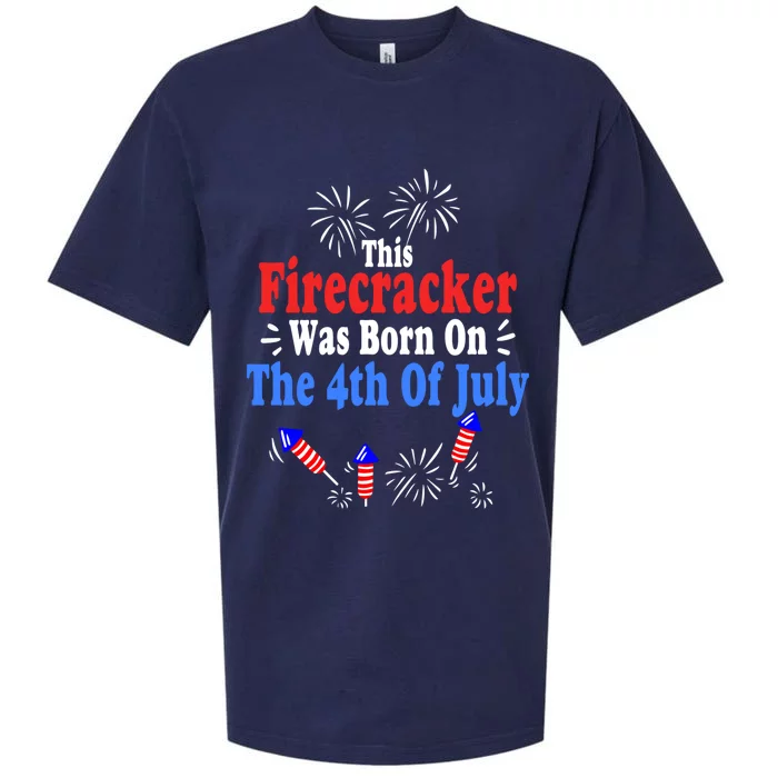 This Firecracker Was Born On The 4th Of July Birthday Usa Us Gift Sueded Cloud Jersey T-Shirt