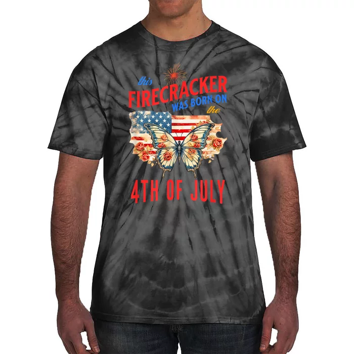 This Firecracker Was Born On The Fourth Of July Birthday Tie-Dye T-Shirt